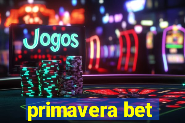 primavera bet